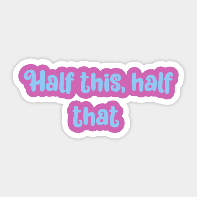 Half this, half that- mixed race babe Sticker by Zoethopia